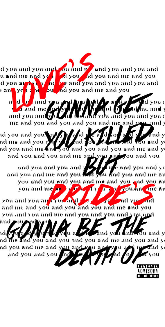 Love's Gonna Get You Killed But Pride's Gonna Be The Death Of – tatuaj temporar 20x10 cm